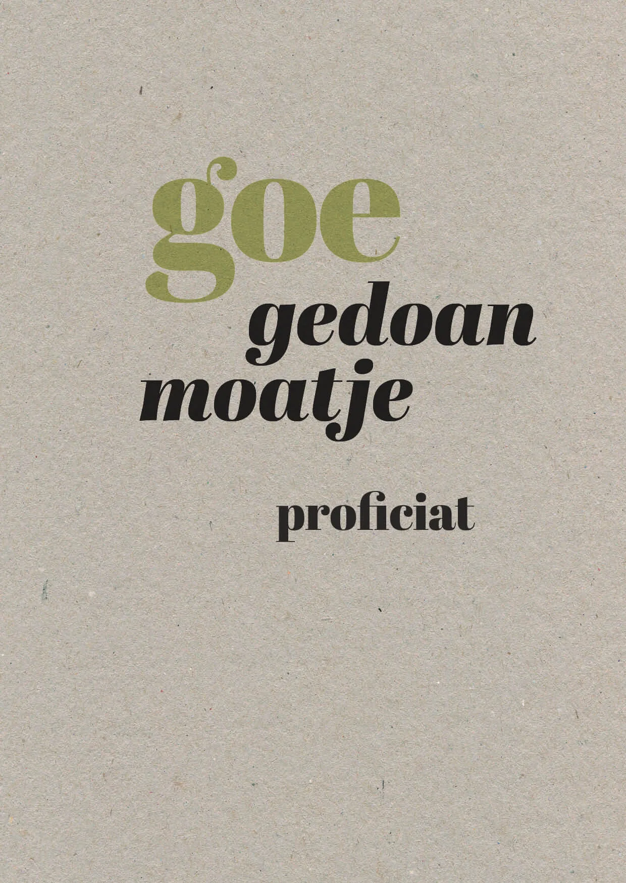Wenskaart - goe gedoan
